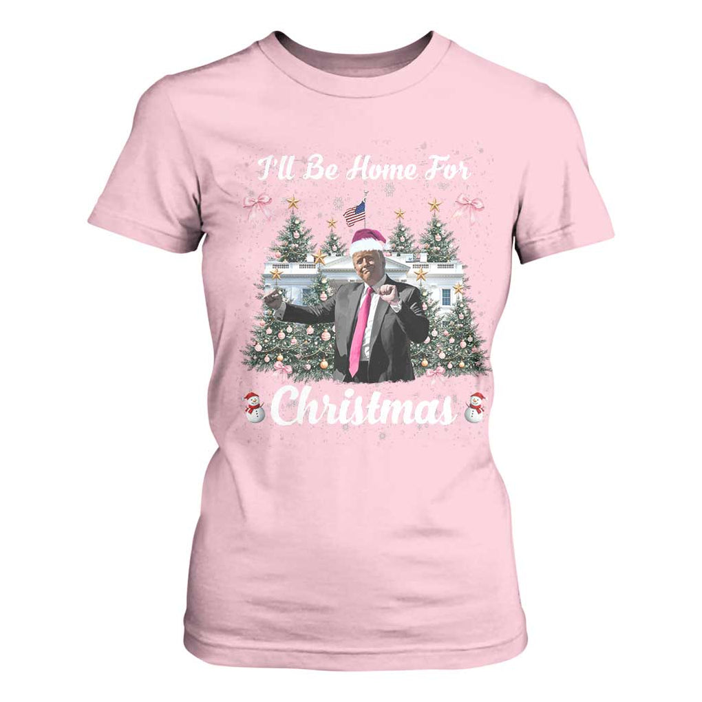 Funny Christmas Trump T Shirt For Women Coquette Tree Bow Ill Be Home For Christmas 2024 Daddy's Home TS10 Light Pink Print Your Wear