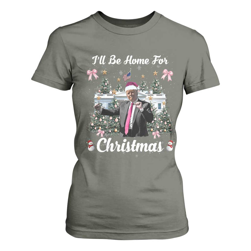Funny Christmas Trump T Shirt For Women Coquette Tree Bow Ill Be Home For Christmas 2024 Daddy's Home TS10 Military Green Print Your Wear