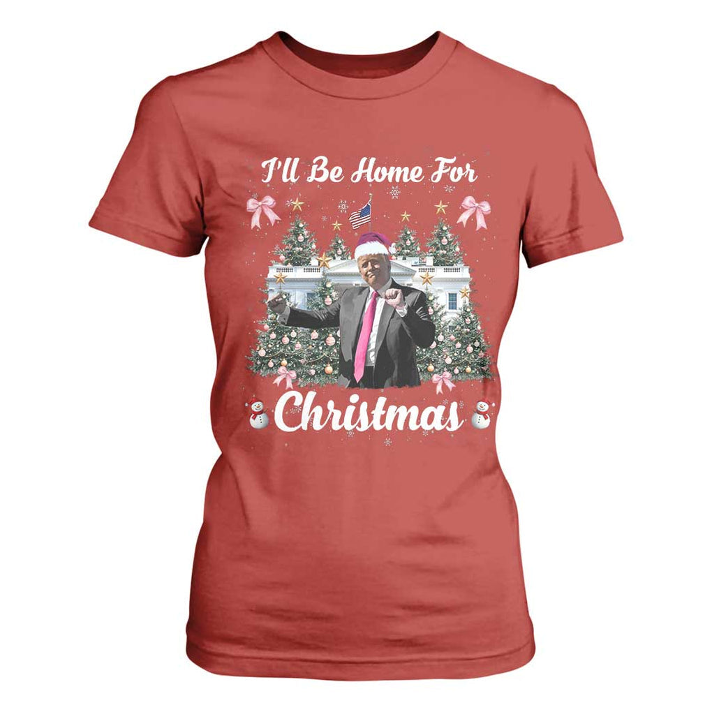 Funny Christmas Trump T Shirt For Women Coquette Tree Bow Ill Be Home For Christmas 2024 Daddy's Home TS10 Red Print Your Wear