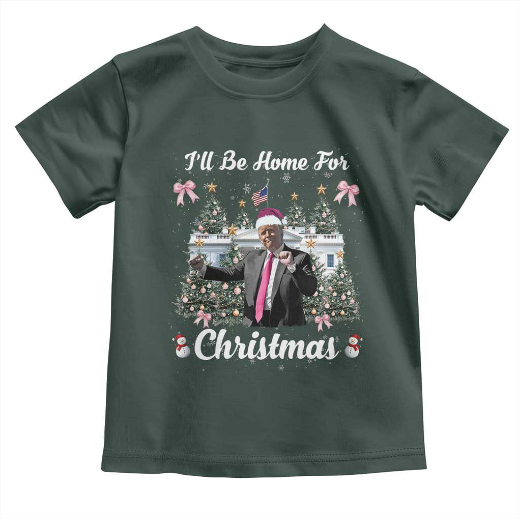 Funny Christmas Trump Toddler T Shirt Coquette Tree Bow Ill Be Home For Christmas 2024 Daddy's Home TS10 Dark Forest Green Print Your Wear