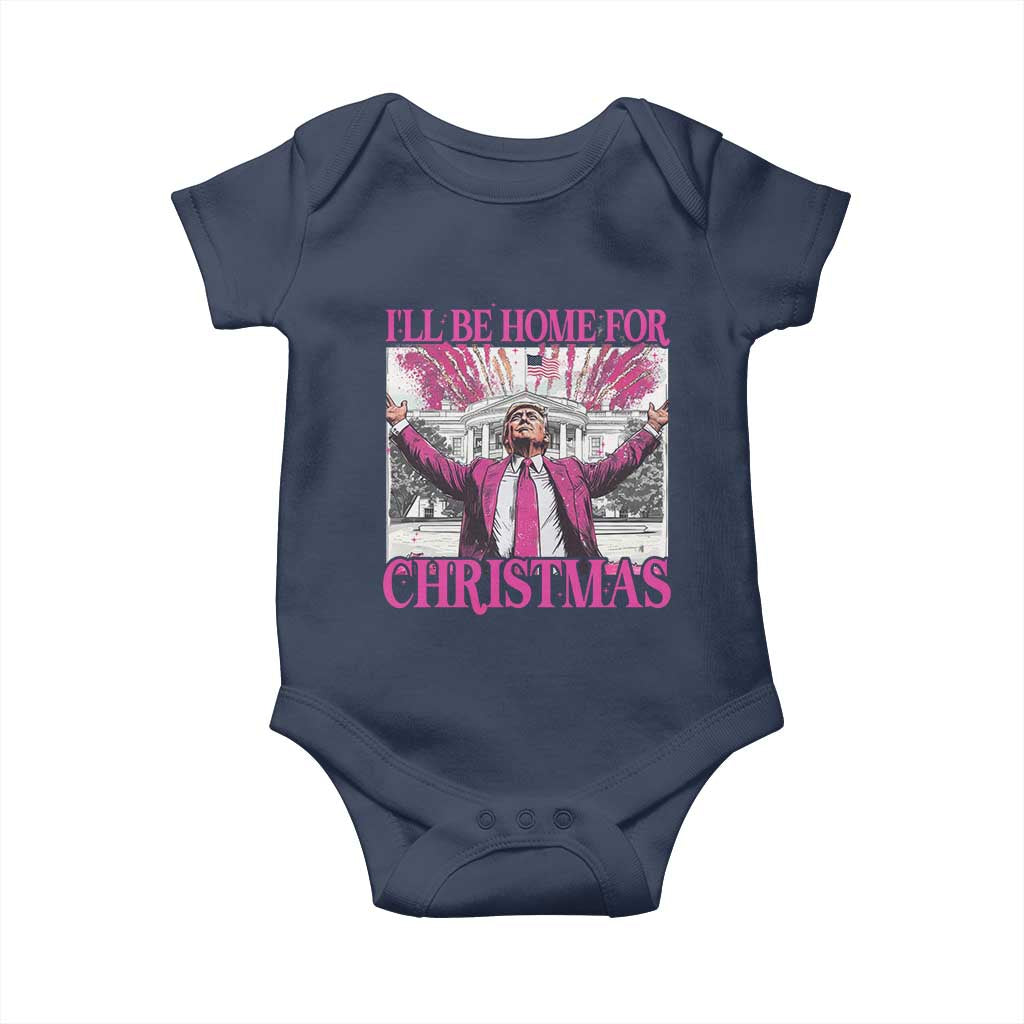 Funny Christmas Trump Baby Onesie Ill Be Home For Christmas 2024 Trump Pink Daddy's Home TS10 Navy Print Your Wear