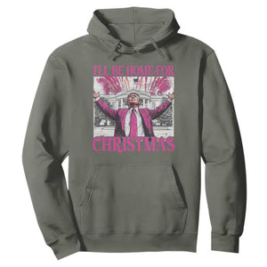 Funny Christmas Trump Hoodie Ill Be Home For Christmas 2024 Trump Pink Daddy's Home TS10 Military Green Print Your Wear
