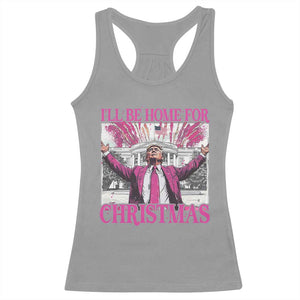 Funny Christmas Trump Racerback Tank Top Ill Be Home For Christmas 2024 Trump Pink Daddy's Home TS10 Sport Gray Print Your Wear