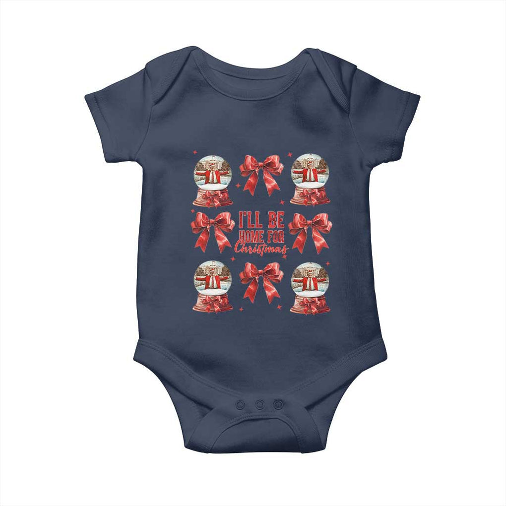 Funny Christmas Trump Baby Onesie Ill Be Home For Christmas 2024 Daddy's Home Coquette Bow TS10 Navy Print Your Wear