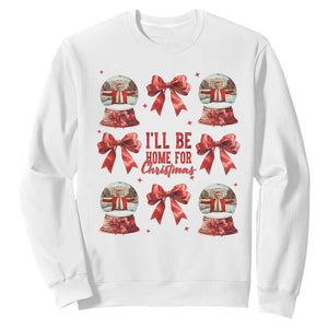 Funny Christmas Trump Sweatshirt Ill Be Home For Christmas 2024 Daddy's Home Coquette Bow TS10 White Print Your Wear