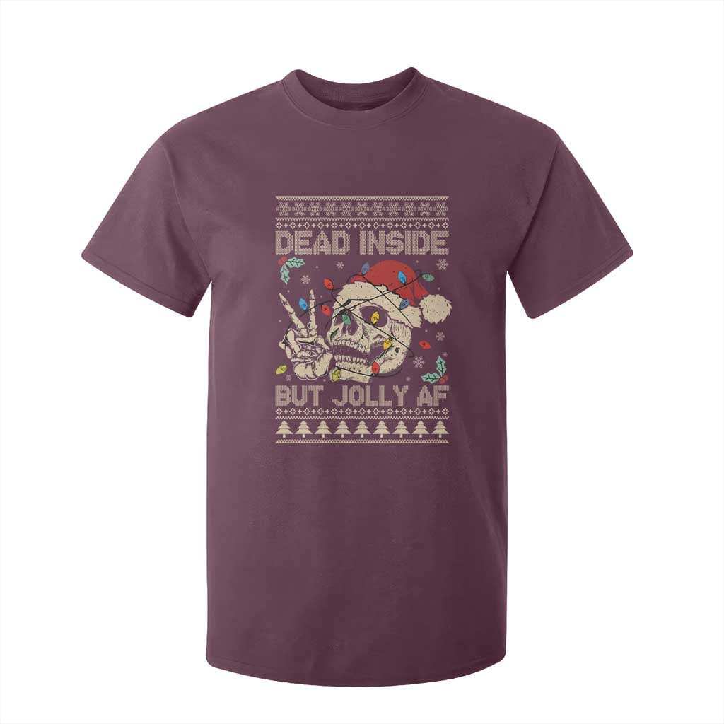 Funny Ugly Christmas T Shirt For Kid Dead Inside But Jolly AF Festive Sarcastic Snarky Skeleton Skull TS10 Maroon Print Your Wear