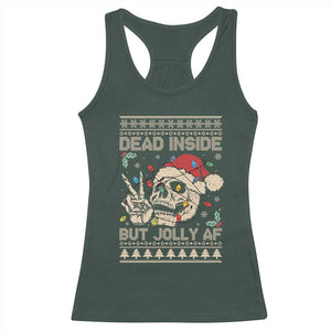 Funny Ugly Christmas Racerback Tank Top Dead Inside But Jolly AF Festive Sarcastic Snarky Skeleton Skull TS10 Dark Forest Green Print Your Wear