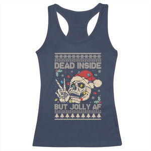 Funny Ugly Christmas Racerback Tank Top Dead Inside But Jolly AF Festive Sarcastic Snarky Skeleton Skull TS10 Navy Print Your Wear