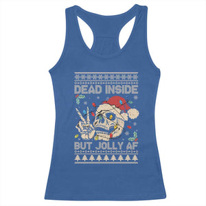 Funny Ugly Christmas Racerback Tank Top Dead Inside But Jolly AF Festive Sarcastic Snarky Skeleton Skull TS10 Royal Blue Print Your Wear