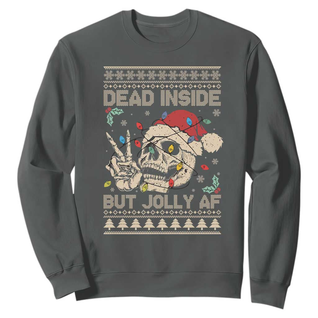 Funny Ugly Christmas Sweatshirt Dead Inside But Jolly AF Festive Sarcastic Snarky Skeleton Skull TS10 Dark Heather Print Your Wear