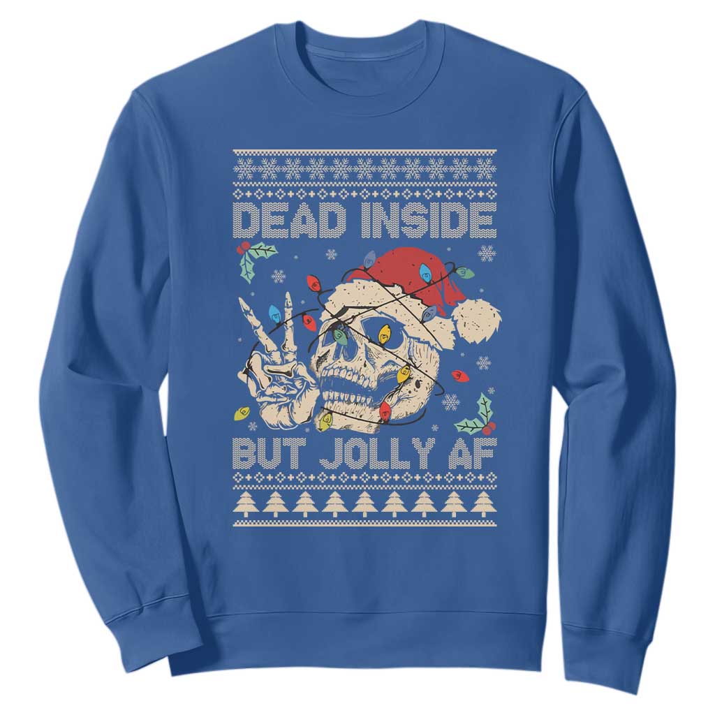 Funny Ugly Christmas Sweatshirt Dead Inside But Jolly AF Festive Sarcastic Snarky Skeleton Skull TS10 Royal Blue Print Your Wear