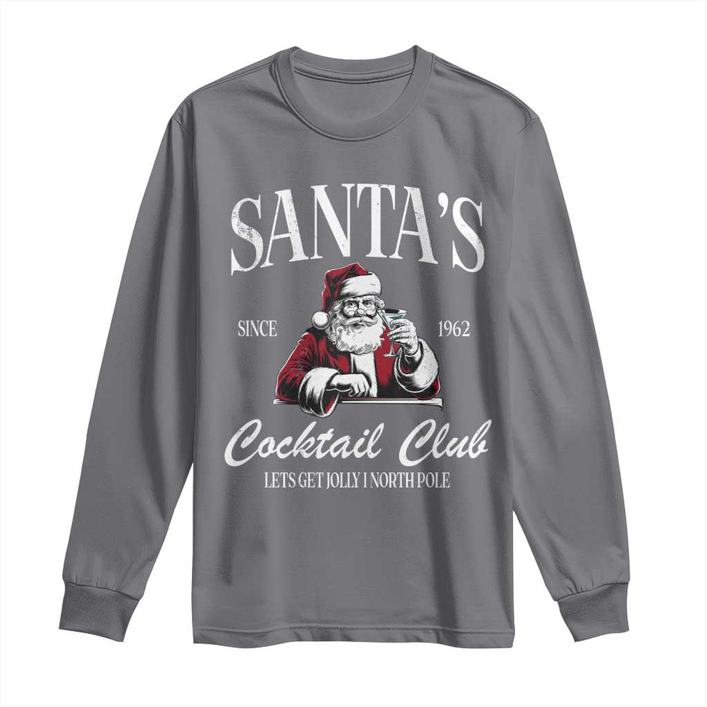 Funny Christmas Long Sleeve Shirt Santas Cocktail Club Christmas Espresso Martini Dirty Martini TS10 Charcoal Print Your Wear