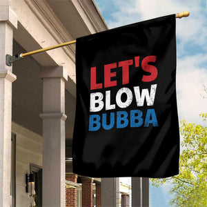 Let's Blow Bubba Garden Flag Donica Lewinsky Political Humor TS10 Print Your Wear