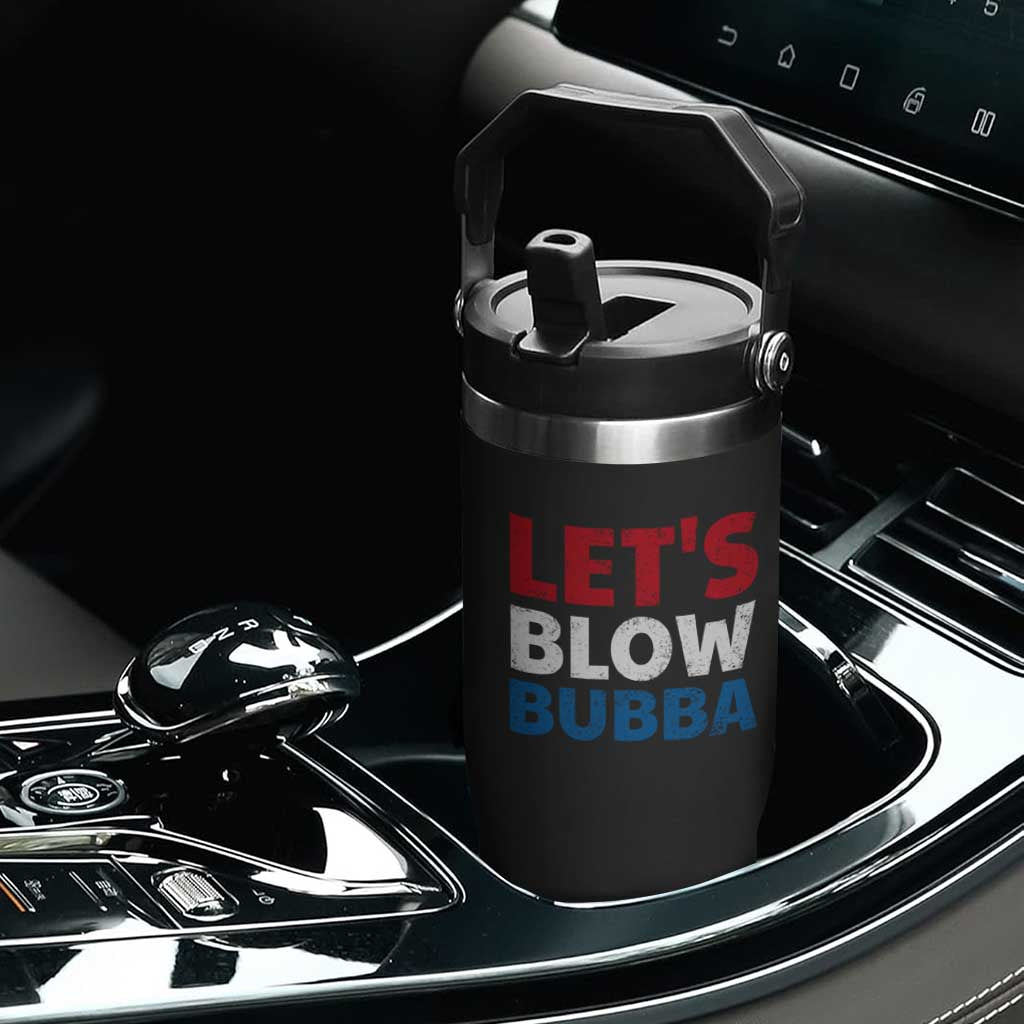 Let's Blow Bubba Flip Straw Tumbler Donica Lewinsky Political Humor TS10 Print Your Wear