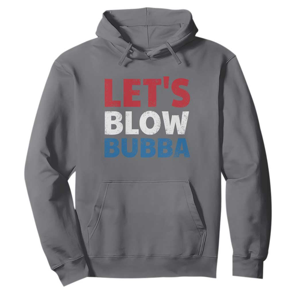 Let's Blow Bubba Hoodie Donica Lewinsky Political Humor TS10 Charcoal Print Your Wear