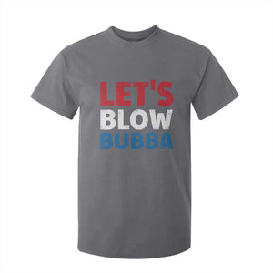 Let's Blow Bubba T Shirt For Kid Donica Lewinsky Political Humor TS10 Charcoal Print Your Wear