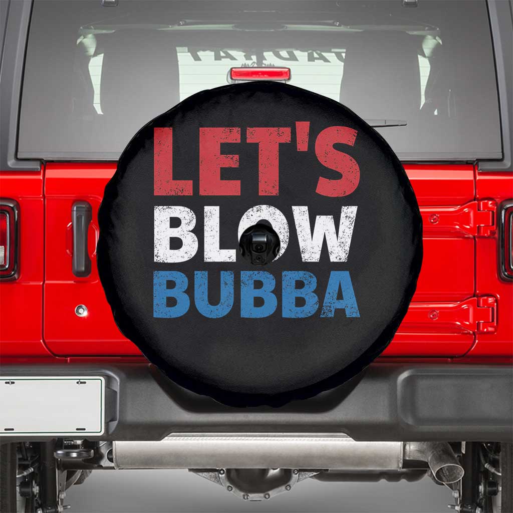 Let's Blow Bubba Spare Tire Cover Donica Lewinsky Political Humor TS10 Black Print Your Wear
