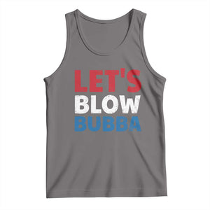 Let's Blow Bubba Tank Top Donica Lewinsky Political Humor TS10 Deep Heather Print Your Wear