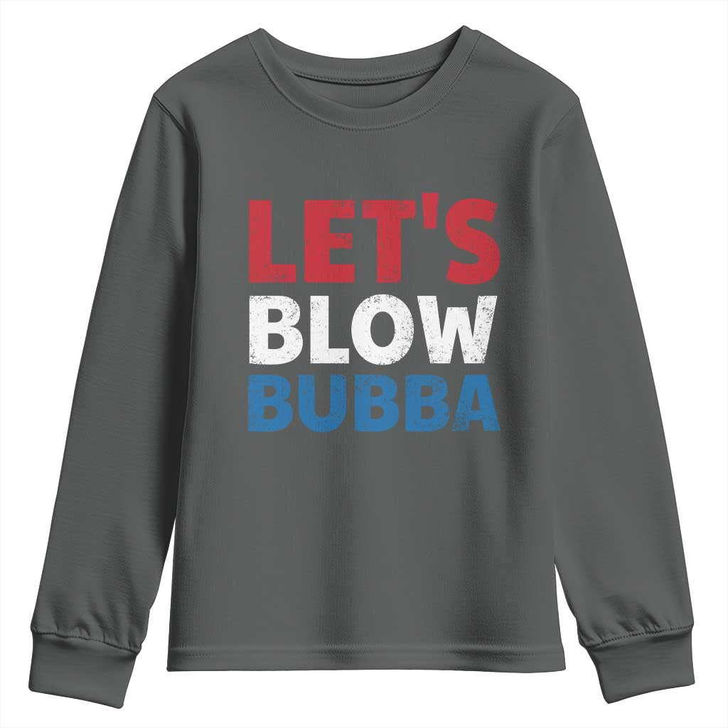 Let's Blow Bubba Youth Sweatshirt Donica Lewinsky Political Humor TS10 Dark Heather Print Your Wear