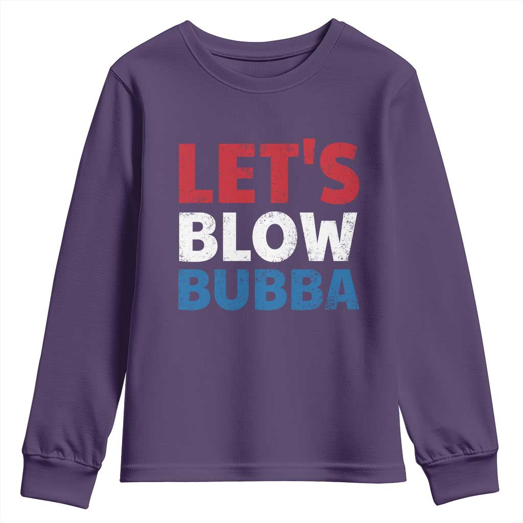 Let's Blow Bubba Youth Sweatshirt Donica Lewinsky Political Humor TS10 Purple Print Your Wear