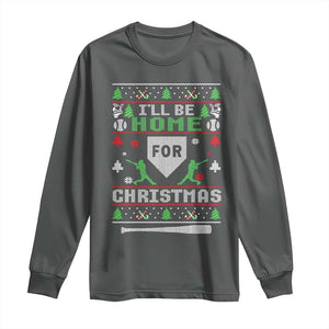 Baseball Ugly Christmas Long Sleeve Shirt I'll Be Home For Xmas TS10 Dark Heather Print Your Wear