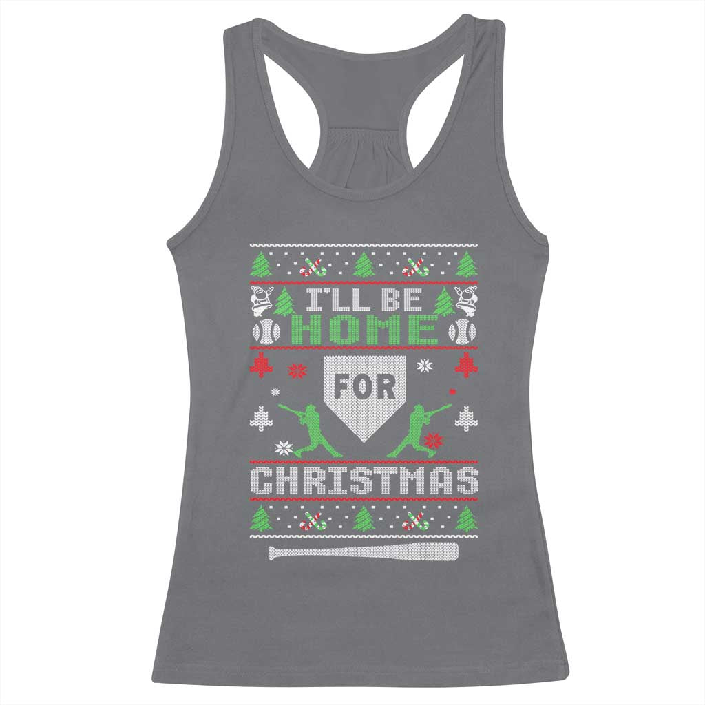 Baseball Ugly Christmas Racerback Tank Top I'll Be Home For Xmas TS10 Charcoal Print Your Wear