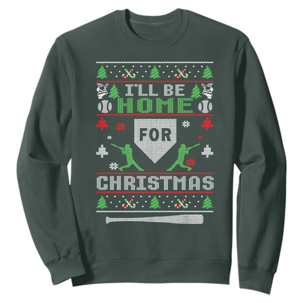 Baseball Ugly Christmas Sweatshirt I'll Be Home For Xmas TS10 Dark Forest Green Print Your Wear