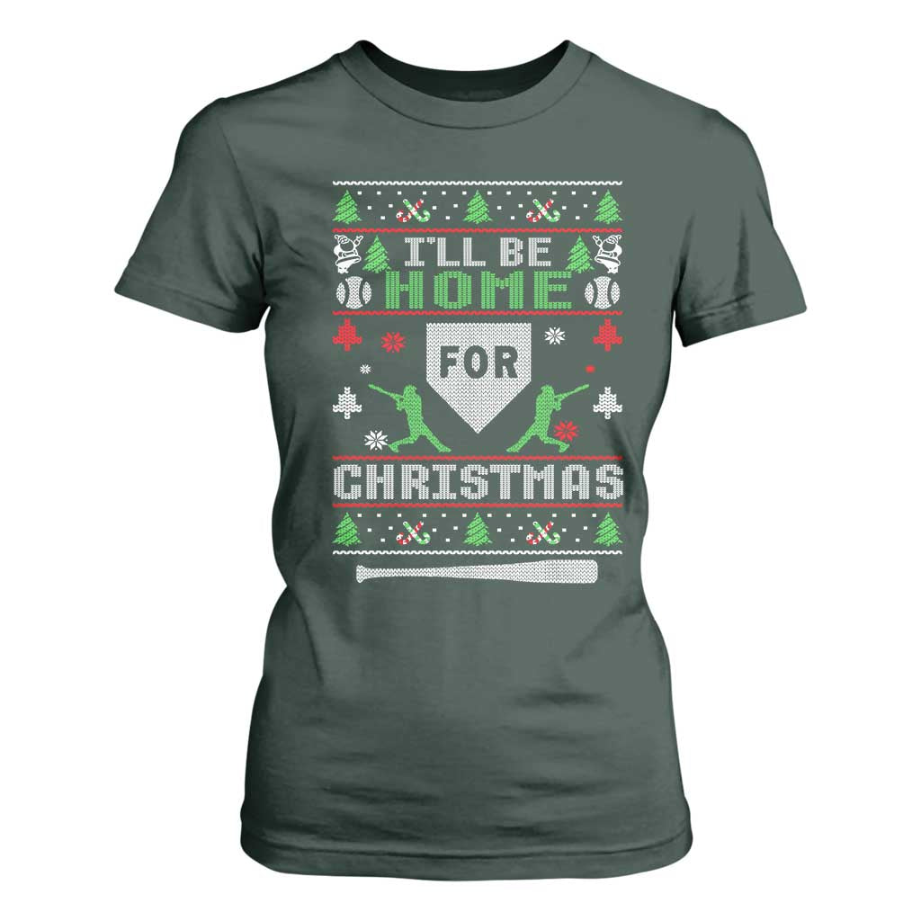 Baseball Ugly Christmas T Shirt For Women I'll Be Home For Xmas TS10 Dark Forest Green Print Your Wear