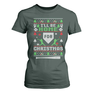 Baseball Ugly Christmas T Shirt For Women I'll Be Home For Xmas TS10 Dark Forest Green Print Your Wear