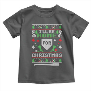 Baseball Ugly Christmas Toddler T Shirt I'll Be Home For Xmas TS10 Dark Heather Print Your Wear