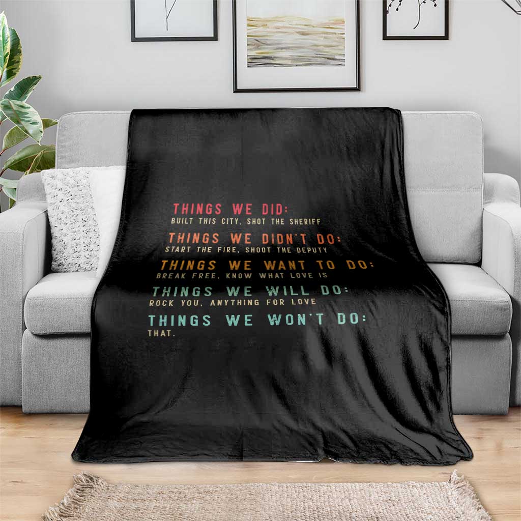 Retro Vintage Things We Did Didnt Want Will Wont Do Throw Blanket TS10 Print Your Wear
