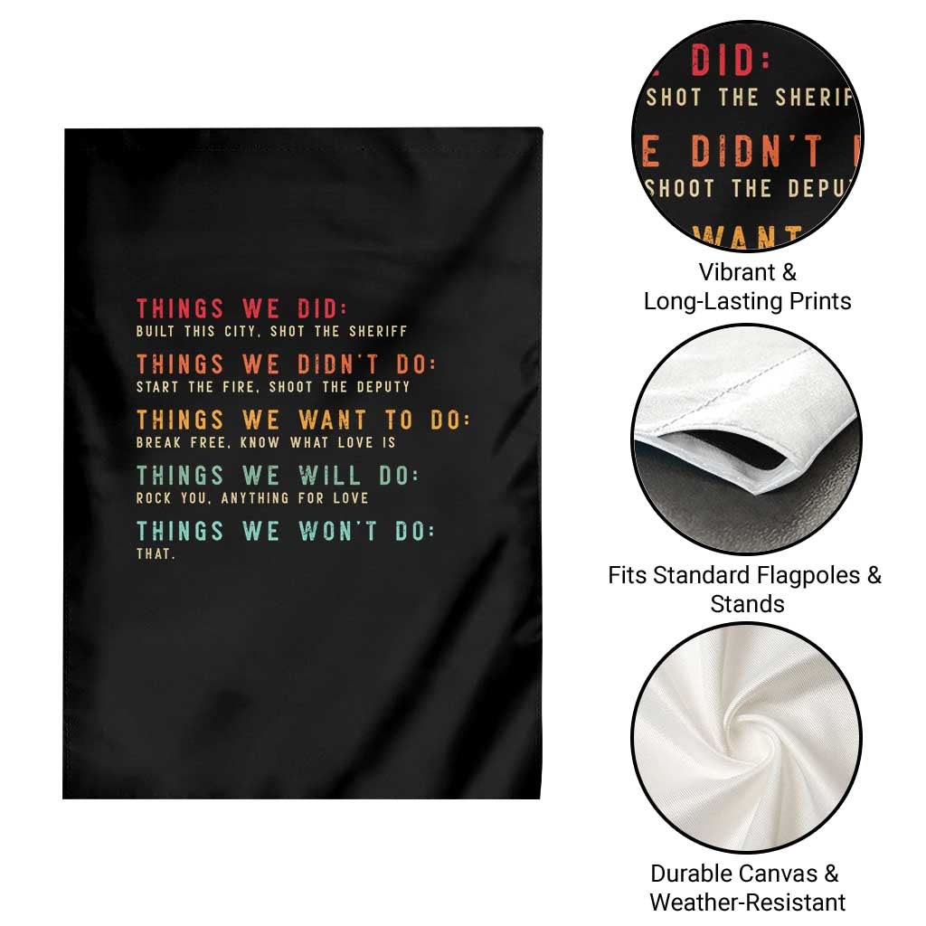 Retro Vintage Things We Did Didnt Want Will Wont Do Garden Flag TS10 Print Your Wear