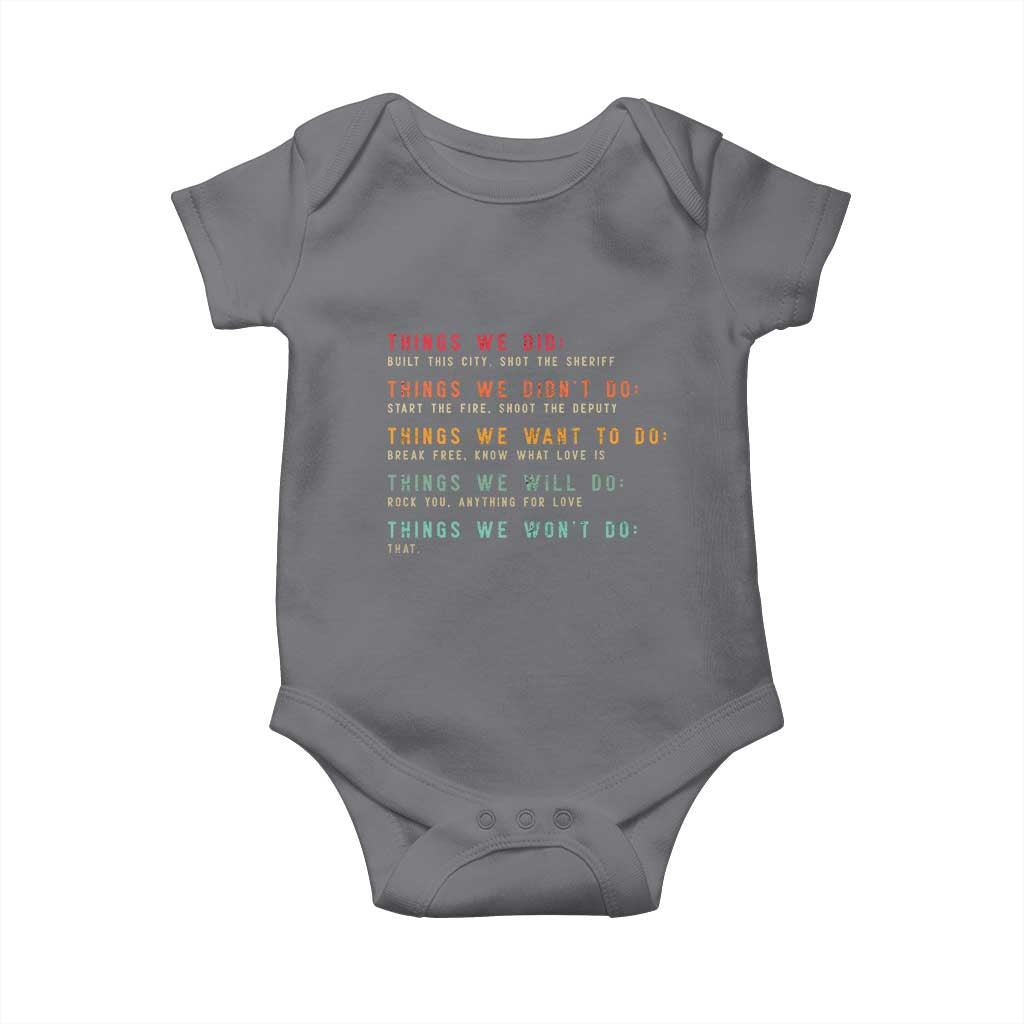 Retro Vintage Things We Did Didnt Want Will Wont Do Baby Onesie TS10 Charcoal Print Your Wear