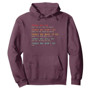 Retro Vintage Things We Did Didnt Want Will Wont Do Hoodie TS10 Maroon Print Your Wear