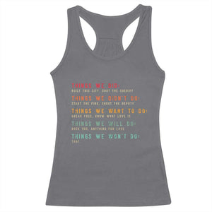 Retro Vintage Things We Did Didnt Want Will Wont Do Racerback Tank Top TS10 Charcoal Print Your Wear