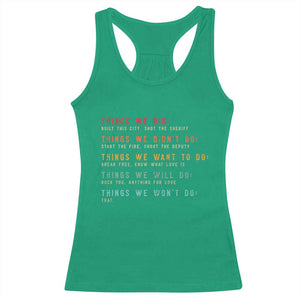 Retro Vintage Things We Did Didnt Want Will Wont Do Racerback Tank Top TS10 Irish Green Print Your Wear