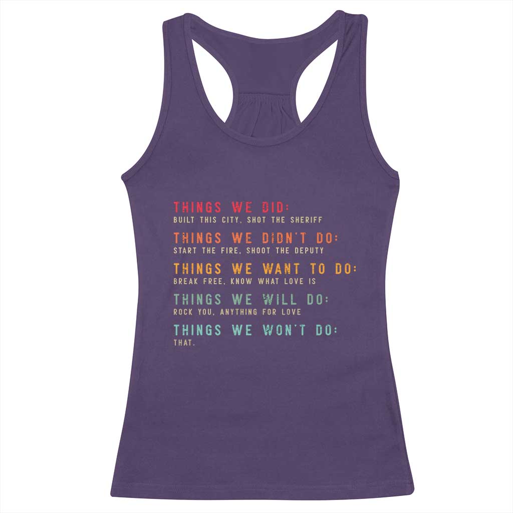 Retro Vintage Things We Did Didnt Want Will Wont Do Racerback Tank Top TS10 Purple Print Your Wear