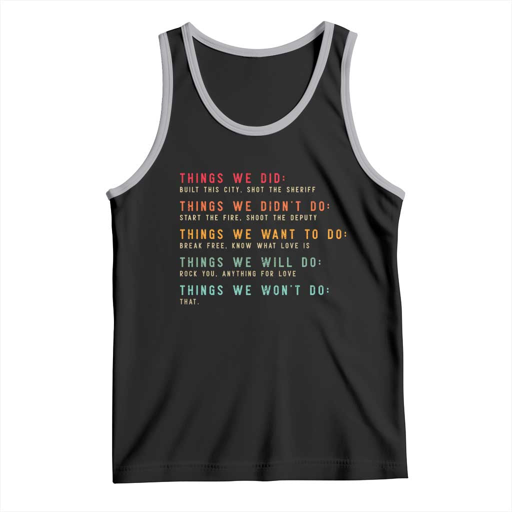 Retro Vintage Things We Did Didnt Want Will Wont Do Tank Top TS10 Black Athletic Heather Print Your Wear