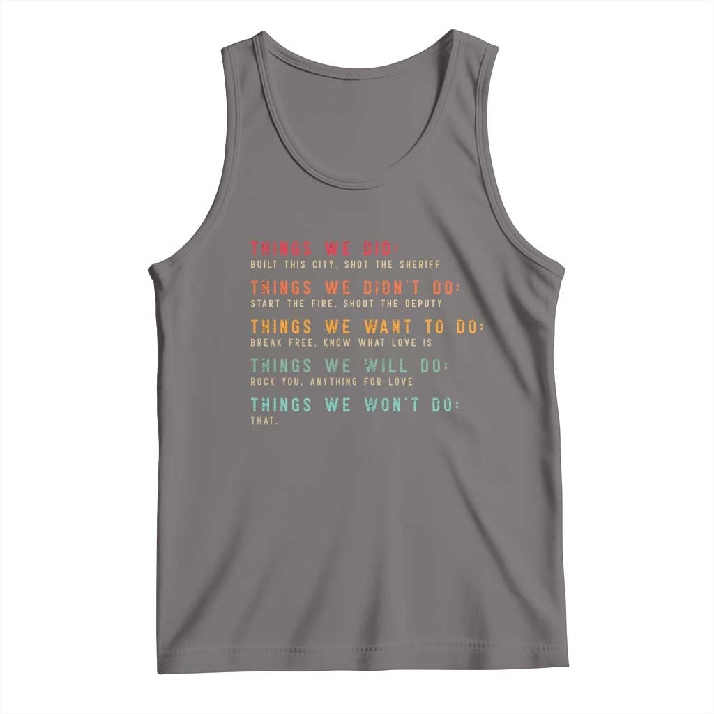 Retro Vintage Things We Did Didnt Want Will Wont Do Tank Top TS10 Deep Heather Print Your Wear