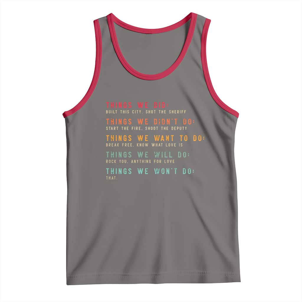 Retro Vintage Things We Did Didnt Want Will Wont Do Tank Top TS10 Deep Heather Red Print Your Wear
