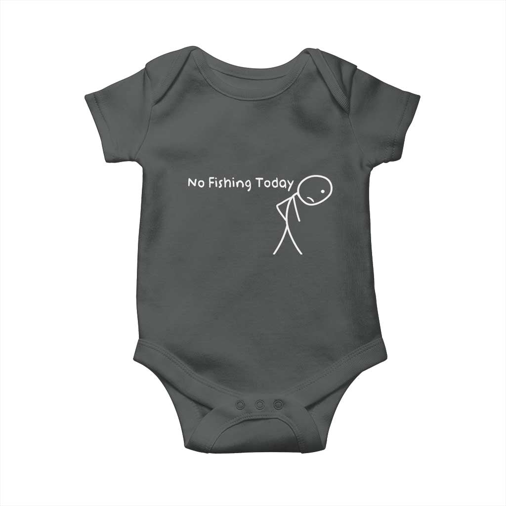 No Fishing Today Baby Onesie Funny Fishing Gifts Fathers Day TS10 Dark Heather Print Your Wear