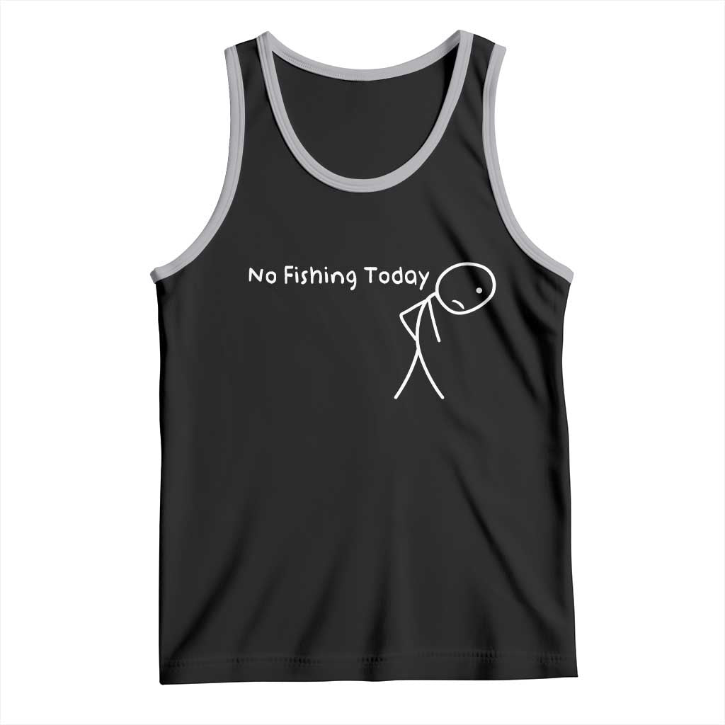 No Fishing Today Tank Top Funny Fishing Gifts Fathers Day TS10 Black Athletic Heather Print Your Wear