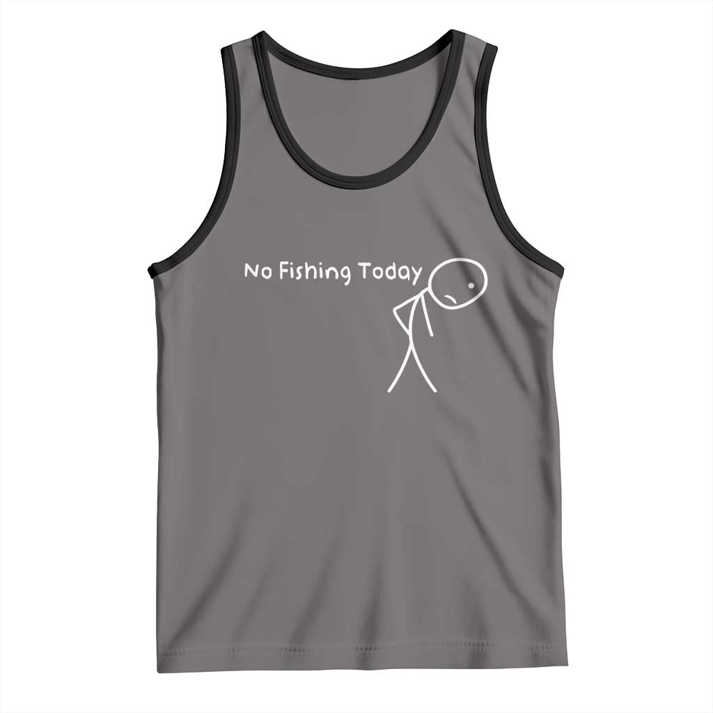 No Fishing Today Tank Top Funny Fishing Gifts Fathers Day TS10 Deep Heather Black Print Your Wear