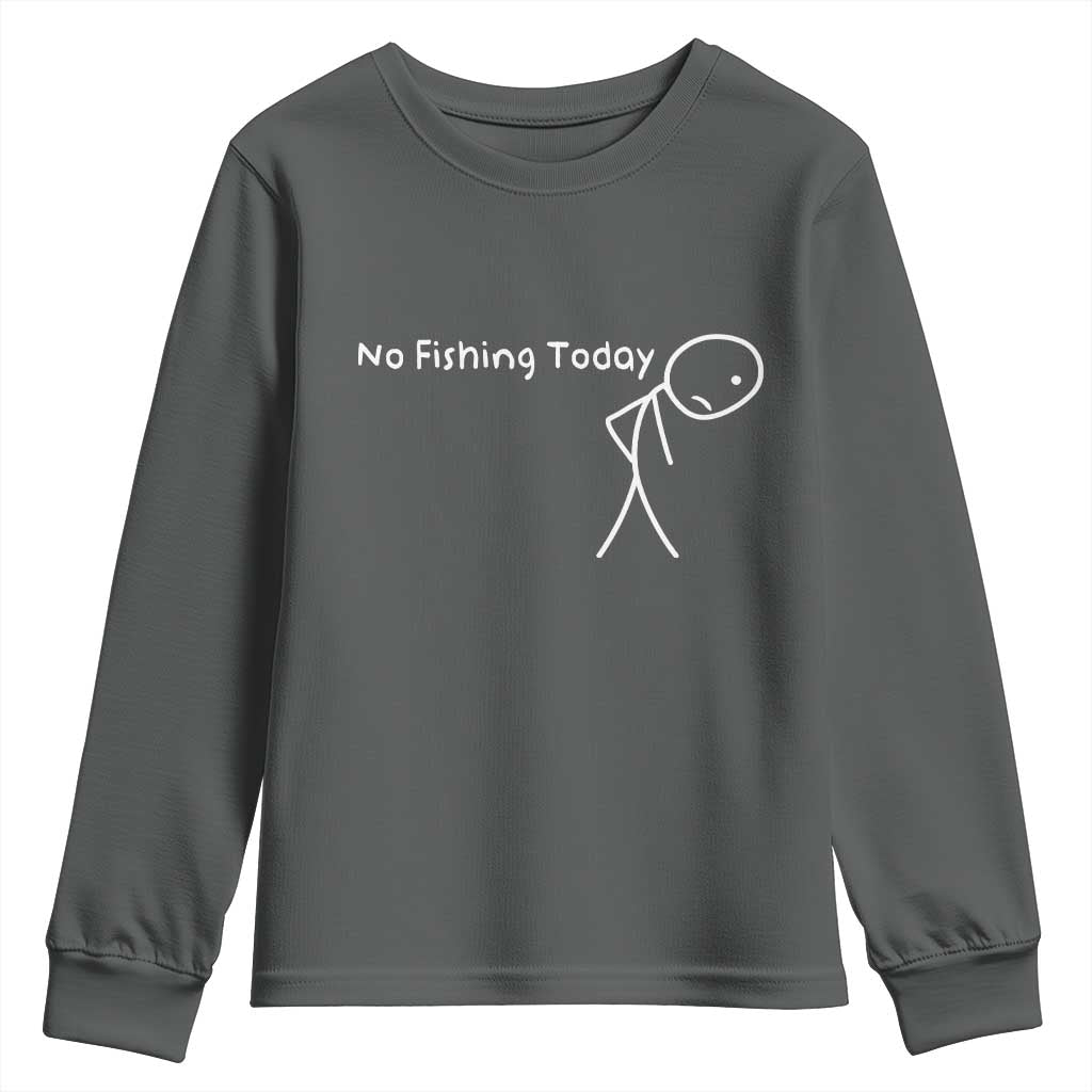 No Fishing Today Youth Sweatshirt Funny Fishing Gifts Fathers Day TS10 Dark Heather Print Your Wear