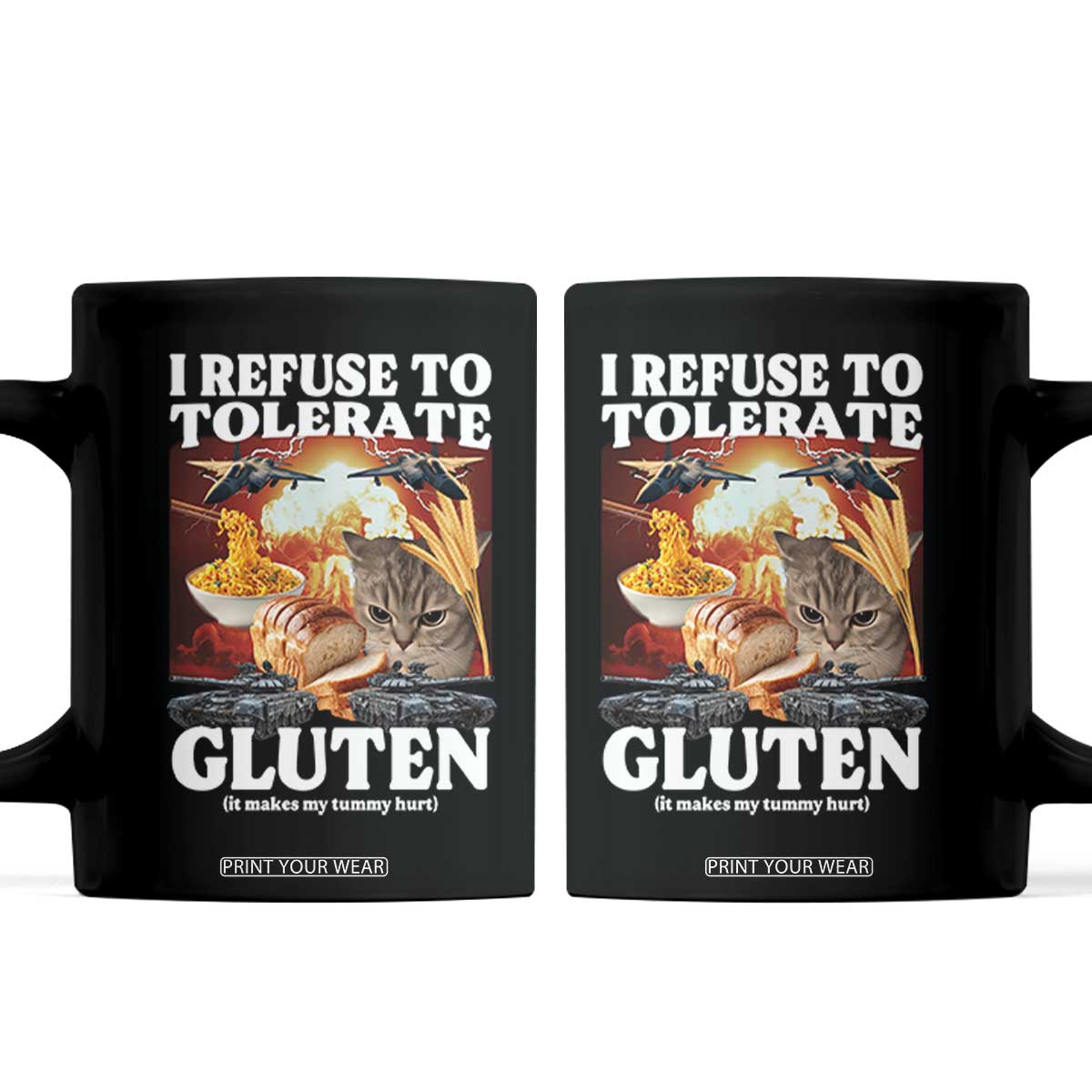 Gluten Intolerance Cat Meme Coffee Mug I Refuse To Tolerate Gluten TS10 Black Print Your Wear