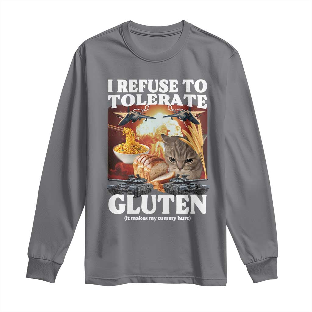 Gluten Intolerance Cat Meme Long Sleeve Shirt I Refuse To Tolerate Gluten TS10 Charcoal Print Your Wear