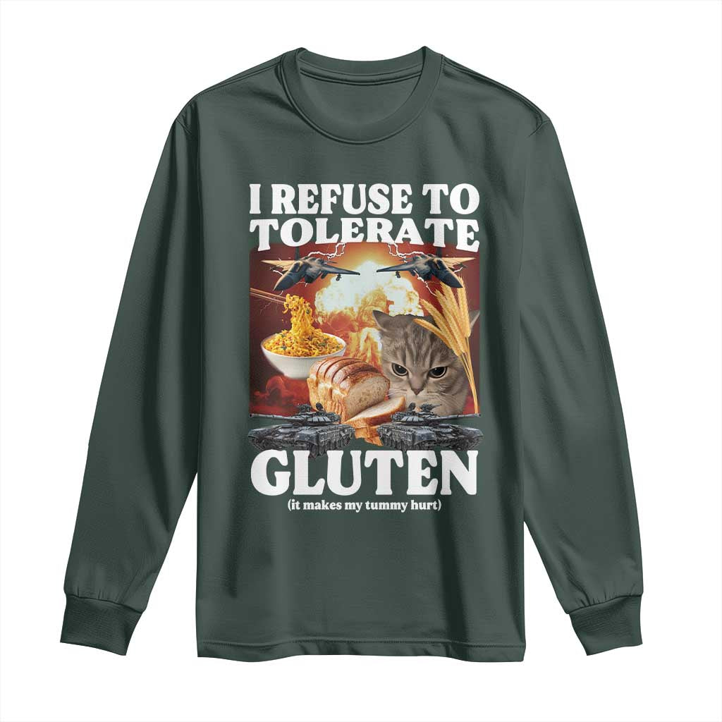 Gluten Intolerance Cat Meme Long Sleeve Shirt I Refuse To Tolerate Gluten TS10 Dark Forest Green Print Your Wear