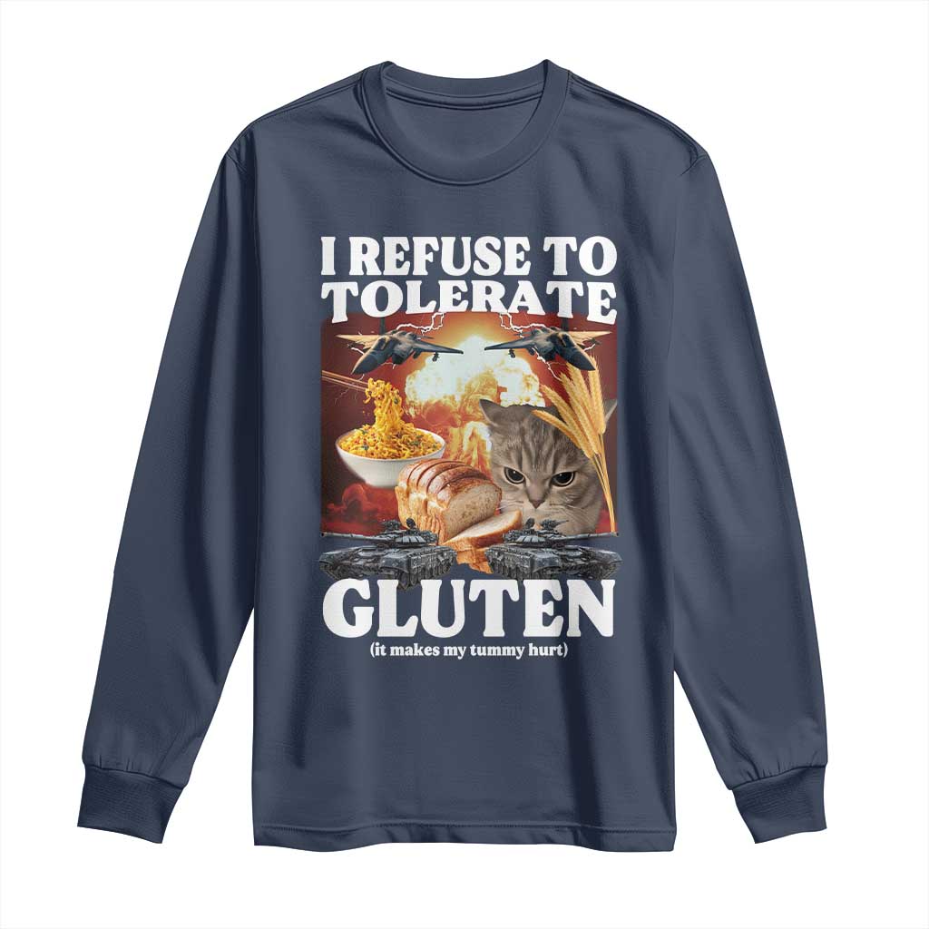 Gluten Intolerance Cat Meme Long Sleeve Shirt I Refuse To Tolerate Gluten TS10 Navy Print Your Wear