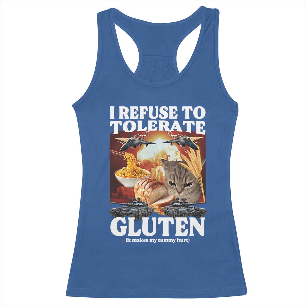 Gluten Intolerance Cat Meme Racerback Tank Top I Refuse To Tolerate Gluten TS10 Royal Blue Print Your Wear