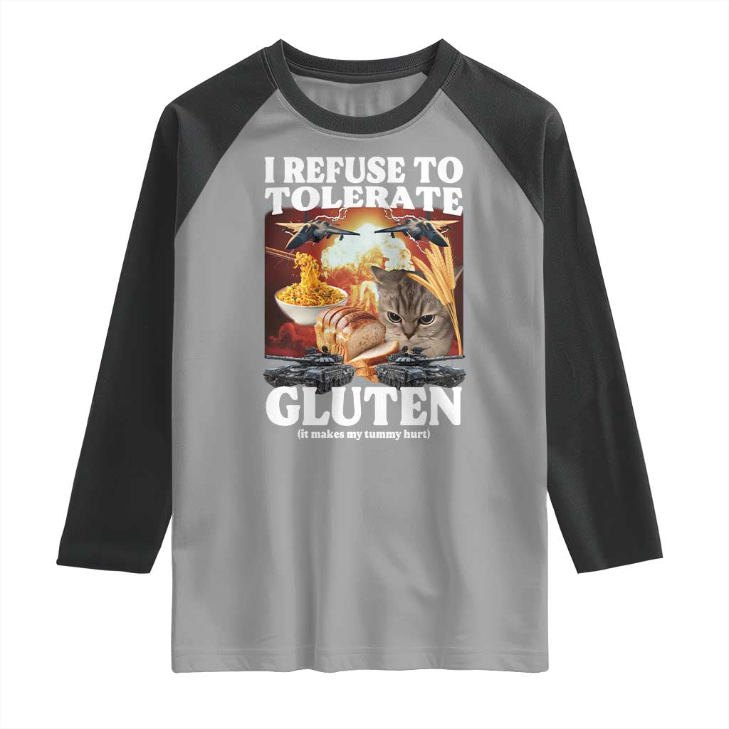 Gluten Intolerance Cat Meme Raglan Shirt I Refuse To Tolerate Gluten TS10 Sport Gray Black Print Your Wear